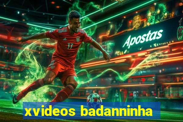 xvideos badanninha